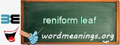 WordMeaning blackboard for reniform leaf